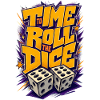 Time to Roll the Dice