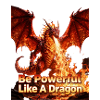 Be as powerful as a dragon