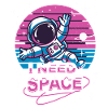 I Need Space Astronaut Design Universe