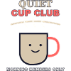Quiet Cup Club