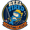 Reel Tired – Fishing Later