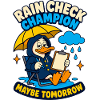 Rain Check Champion – Maybe tomorrow