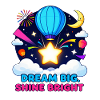 Dream Big Shine Bright