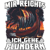 Mir reicht's: Ich gehe plündern
