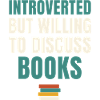 Introverted But Willing To Discuss Books