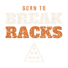 Born To Break Racks Pool