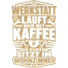 Heimwerker Werkstatt Spruch Kaffee Chefin