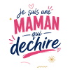 MAMAN qui déchire