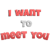 I_wanto_to_meet_you