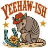 Yeehaw Ish Cowboy Armadillo