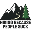 Hiking because people are annoying