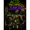 Acid Techno Junkie