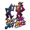 Dont Think Just Dance Graffiti