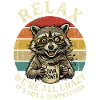 Relax We're All Crazy Competition