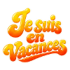 Je suis en vacances