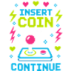 Insert Coin To Continue Retro Gaming