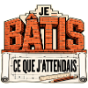 Je bâtis ce que j'attendais