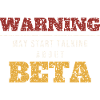 Warning Talks About Beta
