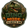 Mode Dino : Toujours activé