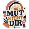 Mut steht dir – Positives Statement
