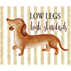 Low Legs High Standards – Lustiger Dackel