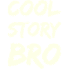 cool_story_bro-