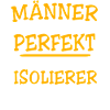 Isolierer Sprüche