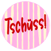 Abschied Tschüss