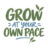 Grow at Your Own Pace