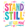 Stand Still: Lass Gott Move