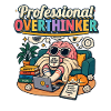 Professional Overthinker