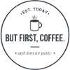 But first, Coffee" - Kaffee & Panik Abzeichen