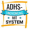 ADHS – Unordnung mit System