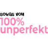 Hundert Prozent Unperfekt