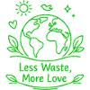 Less waste, more love.