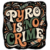 Pyro Is No Crime Retro