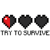 Gaming - Try to survive!