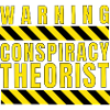 CONSPIRACY THEORIST