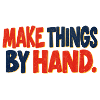 Make Things by Hand