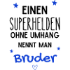 Bruder Superheld ohne Umhang