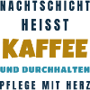 Pflege Nachtschicht Kaffee und durchhalten