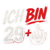 Ich bin 29+ Provokation Shirt