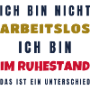 Ruhestand Nicht arbeitslos - Rente Geschenk Opa
