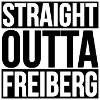 Straight Outta Freiberg