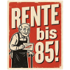 Rente bis 85 Retro-Poster Politik