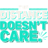 The Distance doesnt care