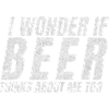 BEER THINKING ABOUT ME