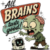 All Brains Taste Good