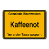 Kaffeenot Ortsschild