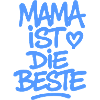 Mama ist einfach die Beste